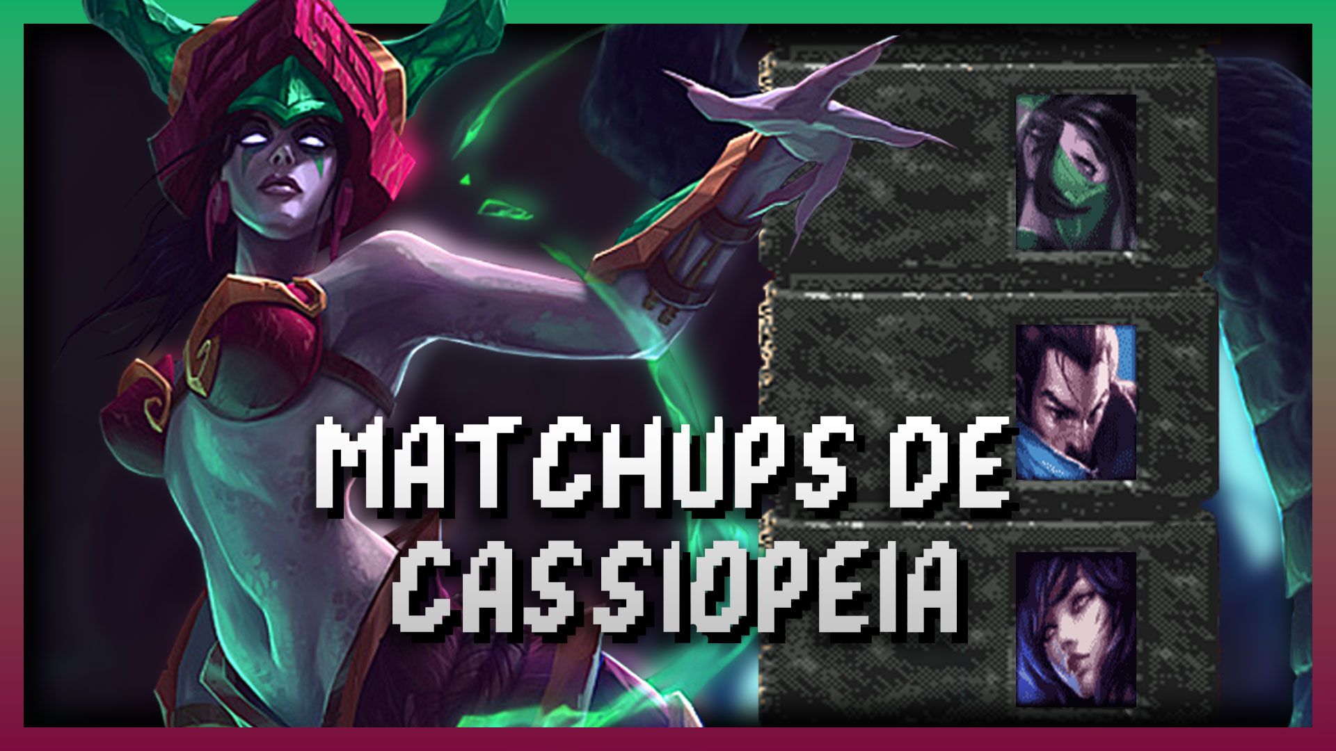 Matchups de Cassiopeia